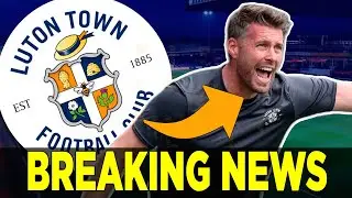 BREAKING NEWS! LOOK WHAT HE SAID! HE SPOKE THE TRUTH! LUTON TOWN NEWS