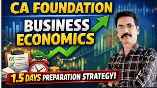 Business Economics | CA Foundation 1.5 Days Preparation Strategy | Jan 2026 Attempt