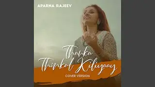 Thanka Thinkal Kiliyaay Cover Song