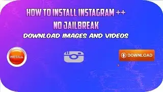 how to install instagram++(no jailbreak)to download photots and videos from instagram(ios)(2017)