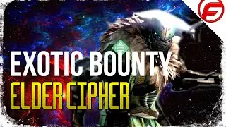 Destiny ELDER CIPHER EXOTIC BOUNTY GUIDE How to Get Exotic Weapons