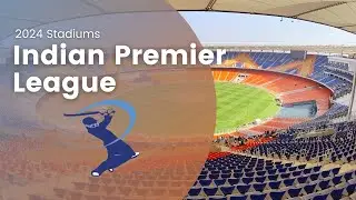 Indian Premier League (IPL) - 2024 Stadiums