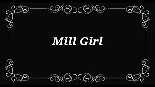 Mill Girl (1907) with Trivia Quiz