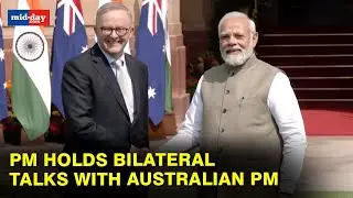 Prime Minister Modi Holds Bilateral Talks With Aus PM Anthony Albanese In New Delhi