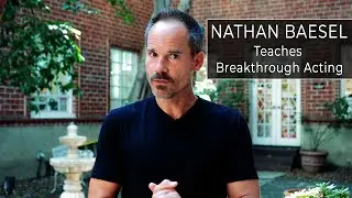 Nathan Baesel Teaches Breakthrough Acting