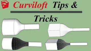Curviloft Tips & Tricks in Sketchup