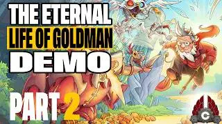 The Eternal Life Of Goldman Demo | Sponsored By THQ Nordic | Part 2