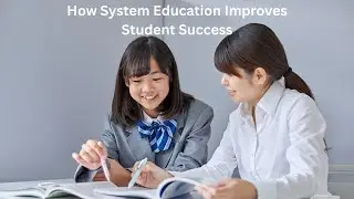How System Education Improves Student Success