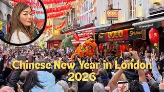 Chinese New Year 2026 in London - Walk with me around China Town and see the colourful celebrations!