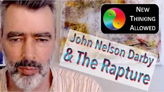 John Nelson Darby and The Rapture with James Tunney