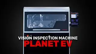 Enclony │ Planet EV - End Version of Automatic Vision Inspection Machine