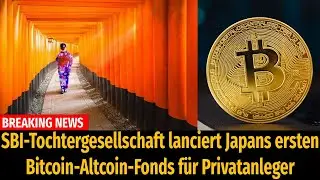 SBI-Tochtergesellschaft lanciert Japans ersten Bitcoin-Altcoin-Fonds f&uuml;r Privatanleger