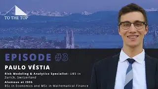 From ISEG to Switzerland - To the Top with Paulo V&eacute;stia