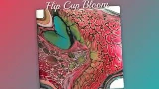 (603) New, Flip Cup, Bloom Paint, Acrylic Pouring