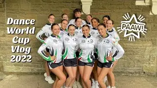 Dance World Cup 2022 Vlog