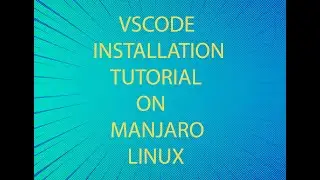 VSCode Installation tutorial on ARCH Linux Based Operating Systems .