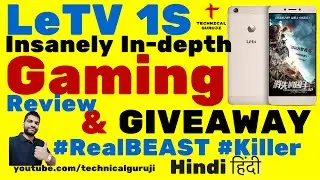 [Hindi/Urdu] LeEco/LeTv Le 1S Detailed Gaming Review & GIVEAWAY | GTA SA | Asphalt 8 | Nova 3