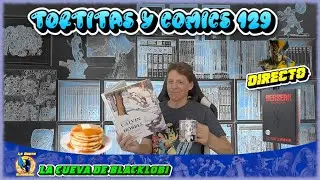 TORTITAS Y CÓMICS 129