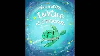 la petite tortue et l'oc&eacute;an - extrait audio lu par Jessica Pasarin
