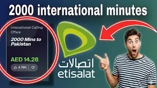 Etisalat free international munte ! Etisalat 15 Aed offer ! Etisalat 2000 free international minutes