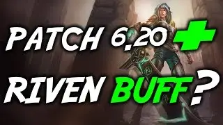 OGROMAN BUFF ZA RIVEN (League of Legends)  - PATCH 6.20