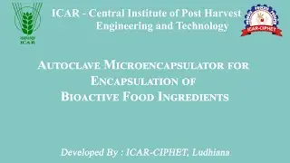 Technology related to Autoclave Micro Encapsulator for Encapsulation of Bioactive Food Ingredients