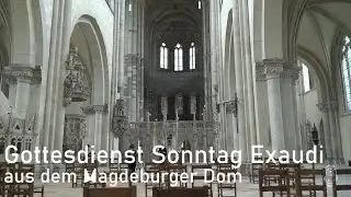 Gottesdienst zum Sonntag Exaudi aus dem Magdeburger Dom