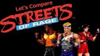 Let's Compare ( Streets Of Rage )