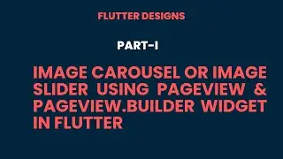 Image carousel or Image Slider using pageView & pageView.builder widget  in Flutter.