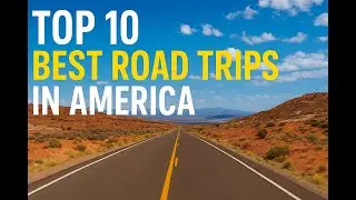 Top 10 Best Road Trips in America | Scenic Drives You Must Experience