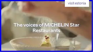 The voices of MICHELIN Star Restaurants in Estonia