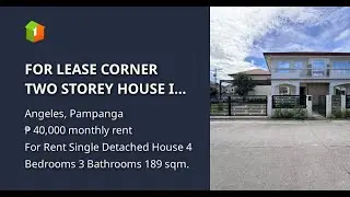 FOR LEASE CORNER TWO STOREY HOUSE IN ANGELES CITY NEAR MARQUEE MALL AND NLEX