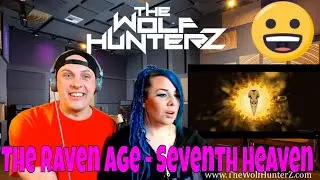 The Raven Age - Seventh Heaven (Official Lyric Video) THE WOLF HUNTERZ Reactions