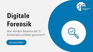 Digitale Forensik: Wie werden Beweise bei IT-Sicherheitsvorf&auml;llen gesichert? | Die SySS erkl&auml;rt