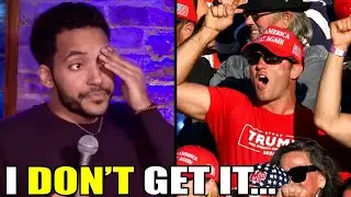 Comedian Breaks His Brain Trying to Figure Out Why People LOVE Trump