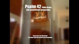 Psalm 42 Feike Asma met samenzang | Herv. kerk Groenekan | Orgel: Gert-Jan Westerhof