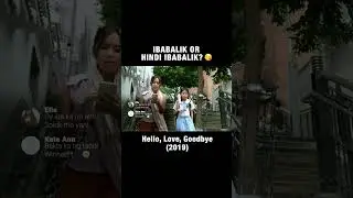 Ibabalik or ibabalik? | Hello Love Goodbye | C1 Highlight