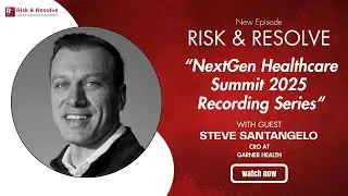 Steve Santangelo - NextGen Healthcare Summit 2025 Recording Series