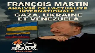 G&eacute;opolitique sous Tension : L&rsquo;Analyse de Fran&ccedil;ois Martin 