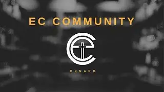 EC Community Oxnard | January 11, 2026