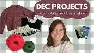 Пуловер Lakes, пуловер Prospect и мой подкаст о вязании Doodle Stocking / Cozy December.