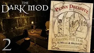The Dark Mod 2.04: Penny Dreadful 3: Erasing the Trail - 2 - Death Sweaters Inc.