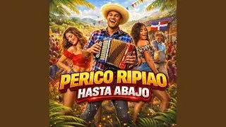 Perico Ripiao Hasta Abajo