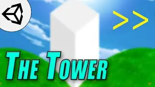 The Tower , Speed up time! Timescale  • 52 • Mobile Game [Tutorial][C#]