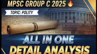 🔥 MPSC GROUP C 2025 | राज्यशास्त्र | PYQ DETAIL ANALYSIS |