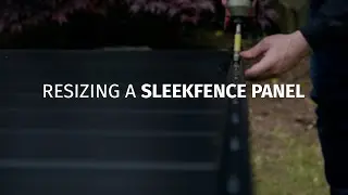 How to Resize a SLEEKFENCE Panel.