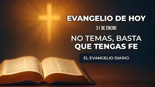 Evangelio de Hoy 31 de Enero | No temas, basta que tengas fe | Marcos 5 #evangeliodiario