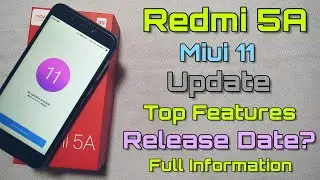 Redmi 5A Miui 11 Update Top Features Coming Full Information - Release Date?