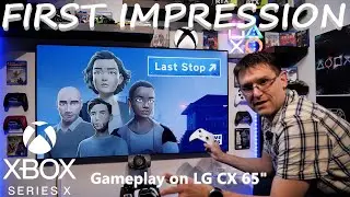 Последняя остановка &mdash; Xbox Series X &mdash; Первое впечатление &mdash; Игровой процесс на LG CX 65