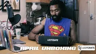 Loot Crate April Unboxing